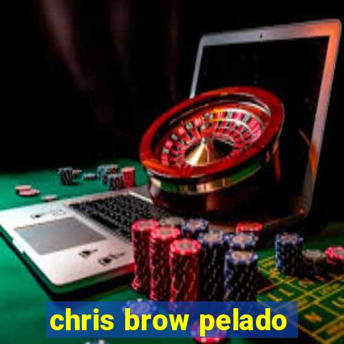 chris brow pelado