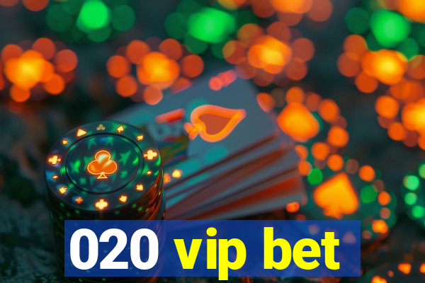 020 vip bet