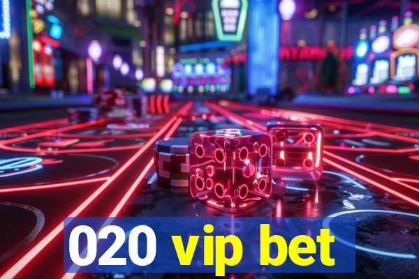 020 vip bet