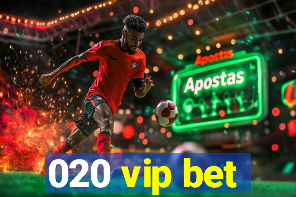 020 vip bet