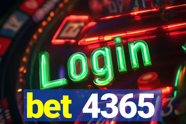 bet 4365