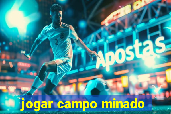 jogar campo minado