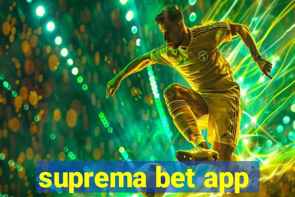 suprema bet app