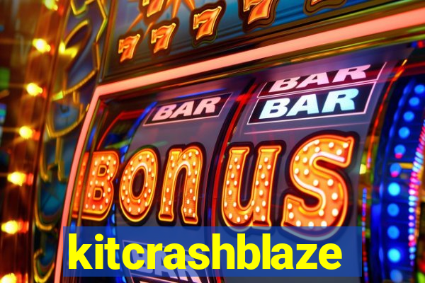 kitcrashblaze