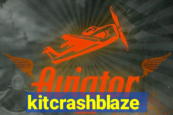 kitcrashblaze