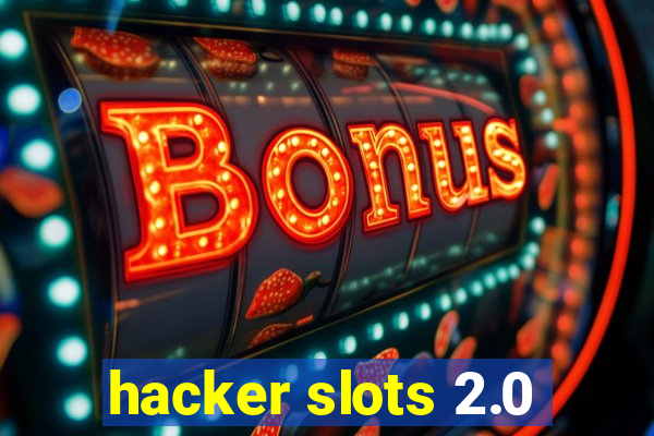 hacker slots 2.0