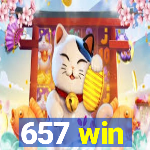 657 win