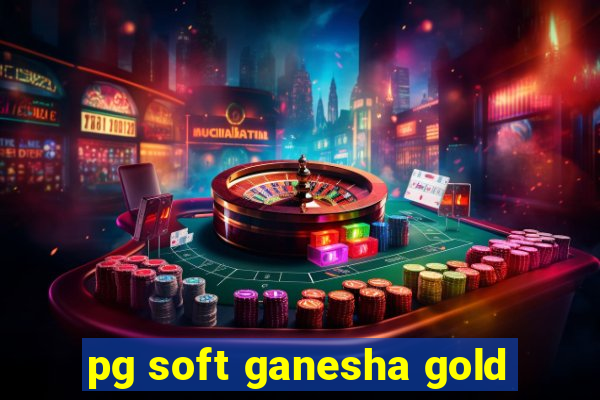 pg soft ganesha gold