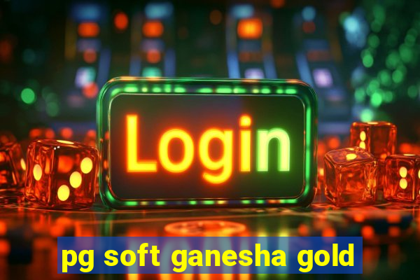 pg soft ganesha gold