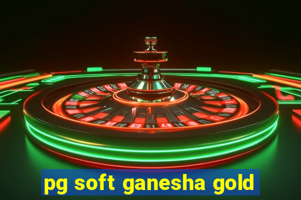 pg soft ganesha gold