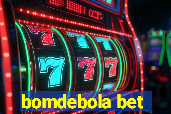 bomdebola bet