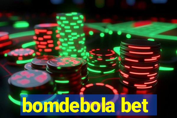 bomdebola bet