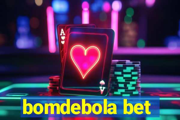 bomdebola bet