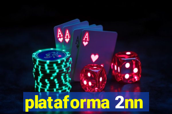 plataforma 2nn