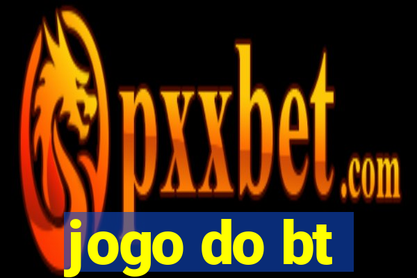 jogo do bt