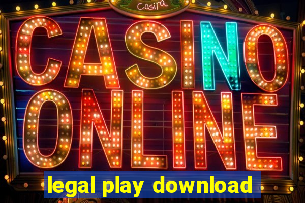 legal play download