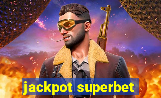 jackpot superbet