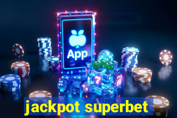 jackpot superbet