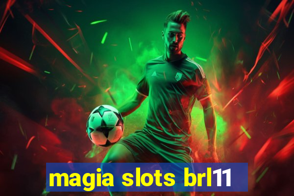 magia slots brl11