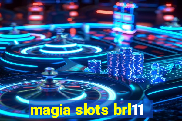 magia slots brl11