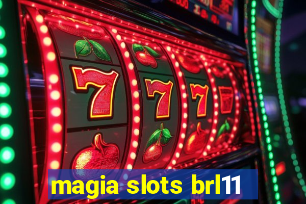 magia slots brl11