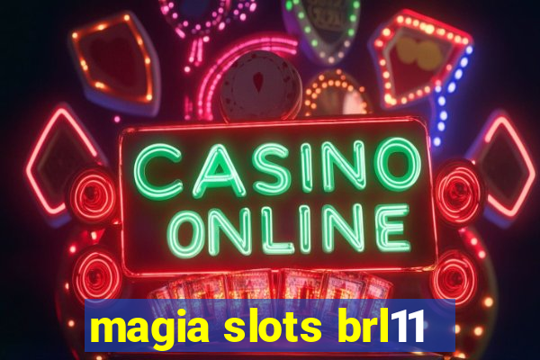 magia slots brl11