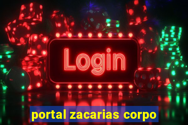 portal zacarias corpo