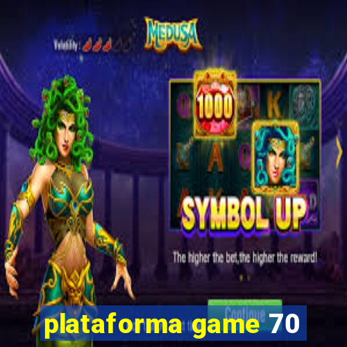 plataforma game 70