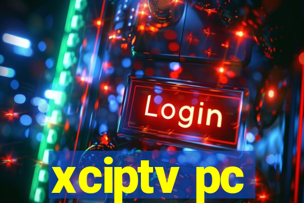 xciptv pc