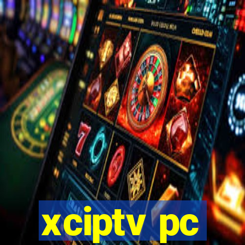 xciptv pc