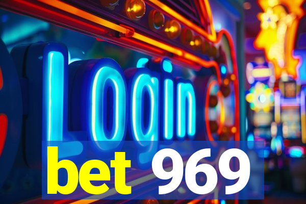 bet 969