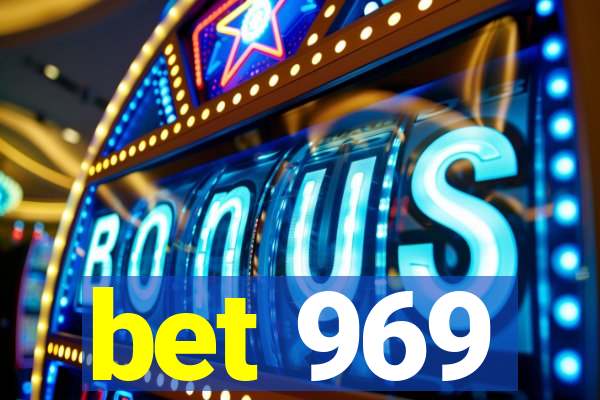 bet 969