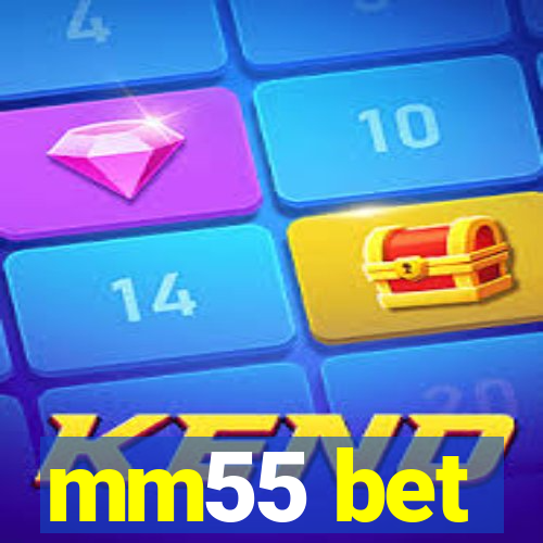 mm55 bet