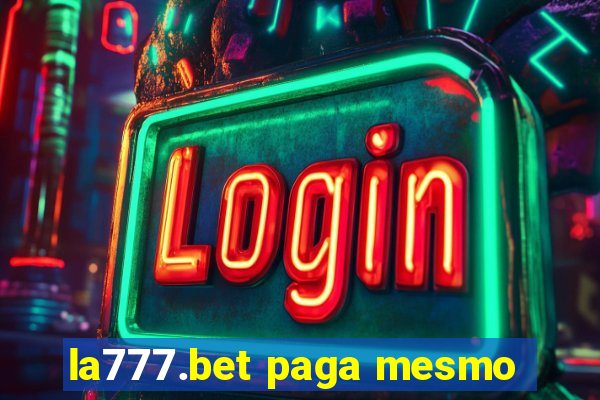 la777.bet paga mesmo