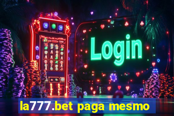 la777.bet paga mesmo