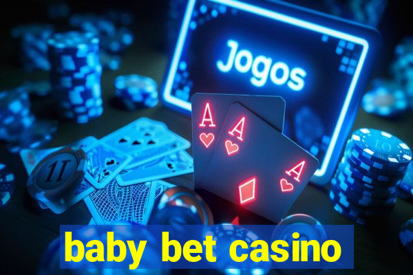 baby bet casino