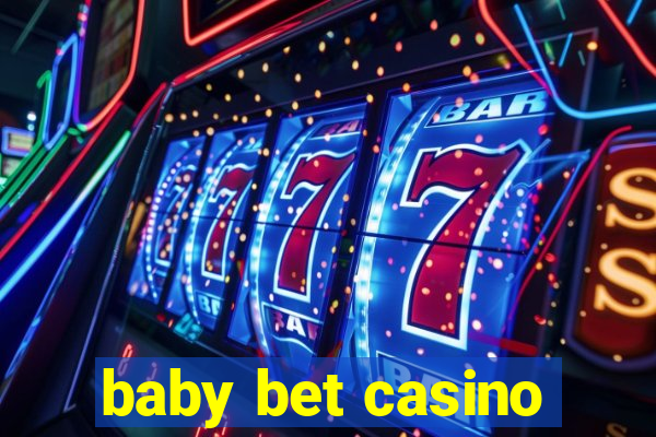 baby bet casino