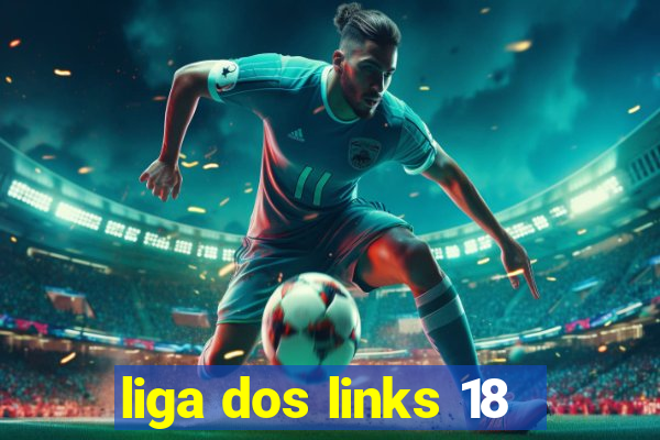 liga dos links 18