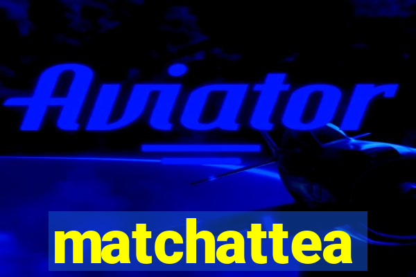 matchattea