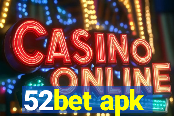 52bet apk