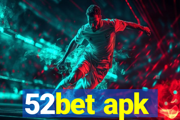 52bet apk