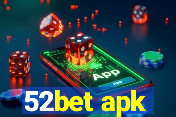 52bet apk