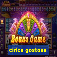 cirica gostosa