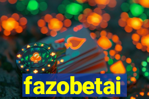 fazobetai