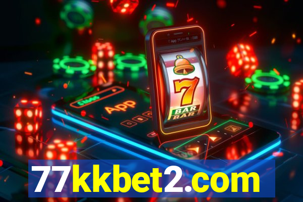 77kkbet2.com