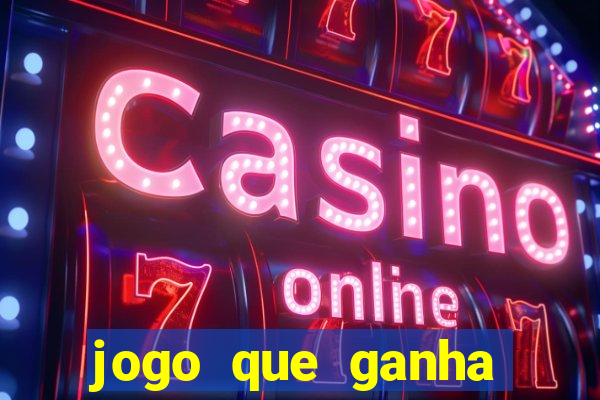 jogo que ganha dinheiro sem fazer deposito