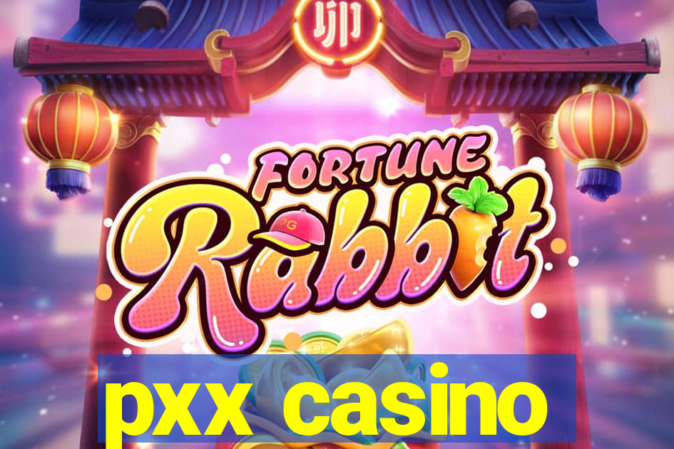 pxx casino