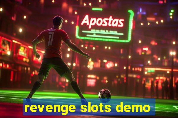 revenge slots demo