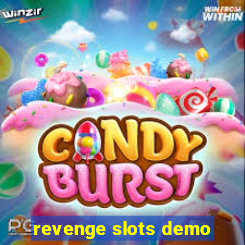 revenge slots demo