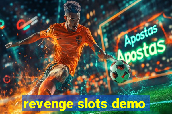 revenge slots demo